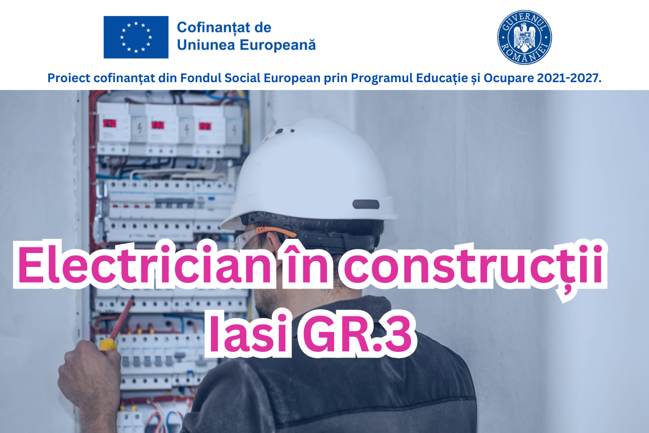Electrician in constructii Iasi Gr.3