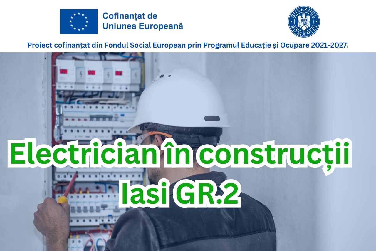 Electrician in constructii Iasi Gr.2